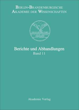 Berichte und Abhandlungen, Band 11 de Akademie der Wissenschaften