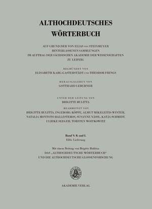 Althochdeutsches Wörterbuch, Band V: K-L, 11. Lieferung (fir-leiten bis lib) de Sächsische Akademie der Wissenschaften