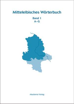 Mittelelbisches Wörterbuch, BAND 1, A-G de Karl Bischoff