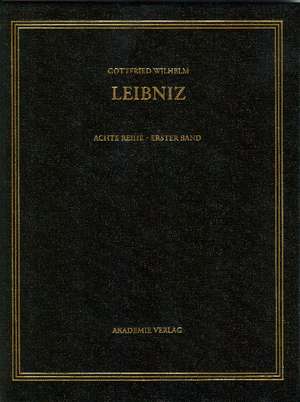 Gottfried Wilhelm Leibniz. Sämtliche Schriften und Briefe, BAND 1, Gottfried Wilhelm Leibniz. Sämtliche Schriften und Briefe (1668-1676) de Berlin-Brandenburgischen Akademie der Wissenschaften