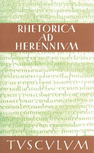 Rhetorica ad Herennium: Lateinisch - Deutsch de Theodor Nüßlein