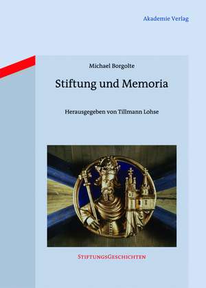 Stiftung und Memoria de Michael Borgolte