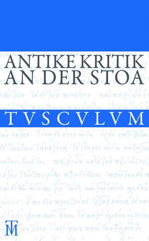 Antike Kritik an der Stoa: Lateinisch - griechisch - deutsch de Rainer Nickel