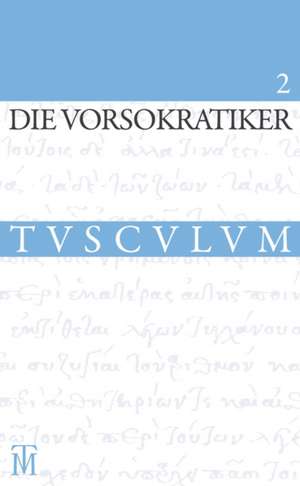 Die Vorsokratiker 2: Band 2. Griechisch - Deutsch de Laura Gemelli Marciano