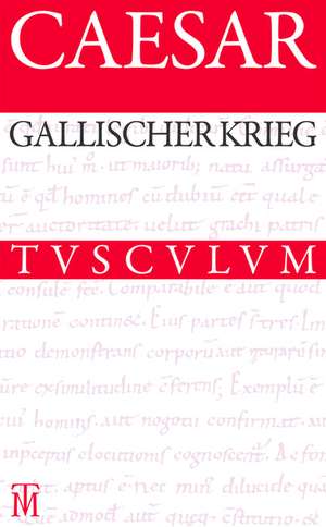 Der Gallische Krieg / Bellum Gallicum: Lateinisch - Deutsch de Caesar