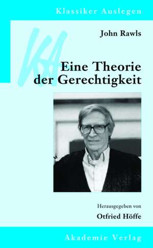 John Rawls: Eine Theorie der Gerechtigkeit de Otfried Höffe