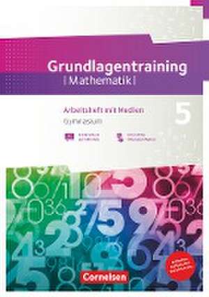 Fundamente der Mathematik 5. Schuljahr Gymnasium. Grundlagentraining - Arbeitsheft mit Medien und Lösungen