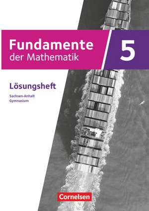 Fundamente der Mathematik 5. Schuljahr. Sachsen-Anhalt - Lösungen zum Schulbuch