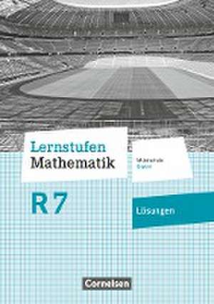 Lernstufen Mathematik 7. Jahrgangsstufe - Mittelschule Bayern - Lösungen zum Schülerbuch de Axel Siebert