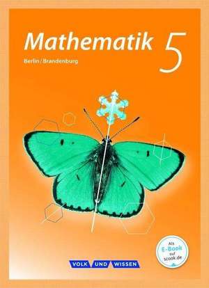 Mathematik 5. Schuljahr. Schülerbuch Grundschule Berlin/Brandenburg de Ilona Gabriel