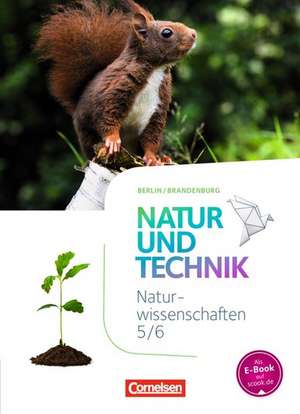 Naturwissenschaften Sekundarstufe I 5./6. Schuljahr. Schülerbuch Berlin/Brandenburg de Volker Abegg