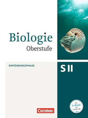 Biologie Oberstufe Einführungsphase. Schülerbuch Nordrhein-Westfalen de Stefan Bierbaum