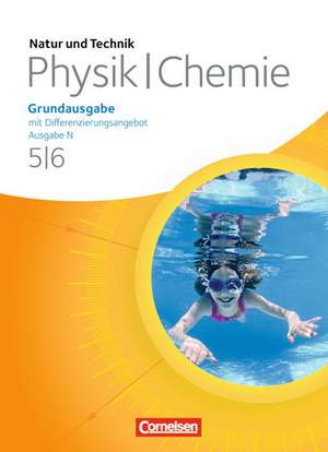 Natur und Technik. Physik/Chemie 5./6. Schuljahr. Schülerbuch. Grundausgabe mit Differenzierungsangebot - Ausgabe N de Siegfried Bresler