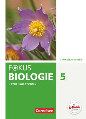 Fokus Biologie 5. Jahrgangsstufe - Gymnasium Bayern - Natur und Technik: Biologie de Iris Angermann