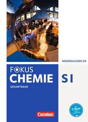 Fokus Chemie Gesamtband. Schülerbuch Gymnasium Niedersachsen de Annkathrien Jaek