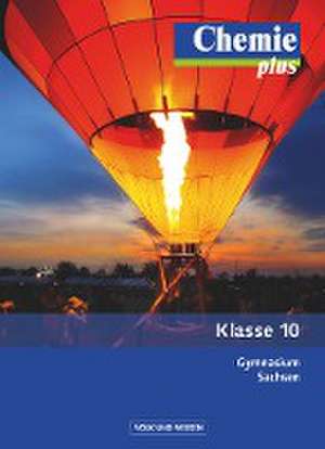 Chemie plus 10. Schuljahr Schülerbuch Gymnasium Sachsen de Karin Arnold