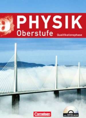 Physik Oberstufe - Neue Ausgabe. Qualifikationsphase. Schülerbuch mit DVD-ROM. Westliche Bundesländer (außer Bayern) de Bardo Diehl