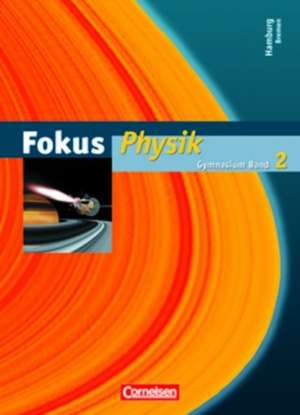 Fokus Physik 2. Schülerbuch. Gymnasium Hamburg und Bremen de Lutz-Helmut Schön