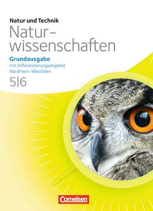 Natur und Technik - Naturwissenschaften 5./6. Schuljahr. Schülerbuch. Grundausgabe mit Differenzierungsangebot Nordrhein-Westfalen de Siegfried Bresler