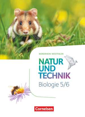 Natur und Technik 5./6. Schuljahr - Biologie - Nordrhein-Westfalen - Schülerbuch de Ulrike Austenfeld