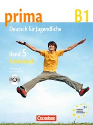 Prima - Deutsch für Jugendliche 5. Arbeitsbuch mit CD de Lutz Rohrmann