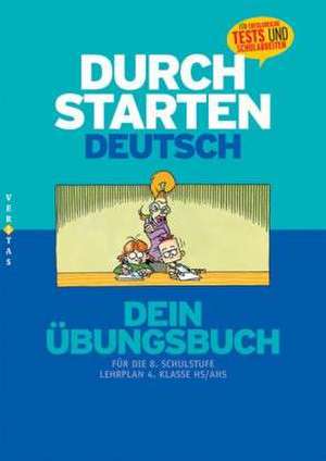 Durchstarten in Deutsch. Deutsch für die 8. Schulstufe. Dein Übungsbuch