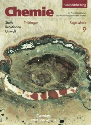 Chemie: Stoffe - Reaktionen - Umwelt - Regelschule Thüringen 9. Schuljahr. Schülerbuch de Gerhard Meyendorf