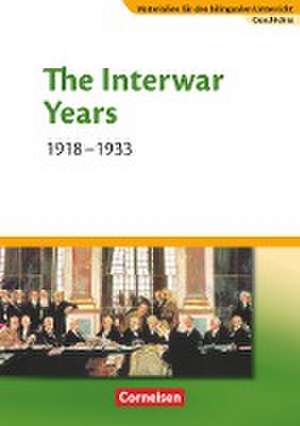 Materialien für den bilingualen Unterricht Geschichte 8./9. Schuljahr. The Interwar Years de Ulrike Flach