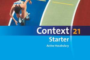 Context 21 - Starter. Active Vocabulary de Hellmut Schwarz