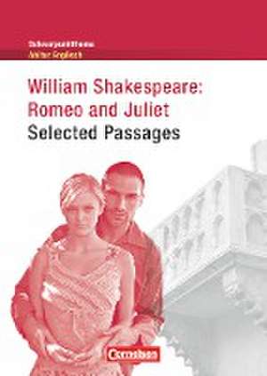 Schwerpunktthema Abitur Englisch: Romeo and Juliet - Selected Passages de Ingrid Becker-Ross