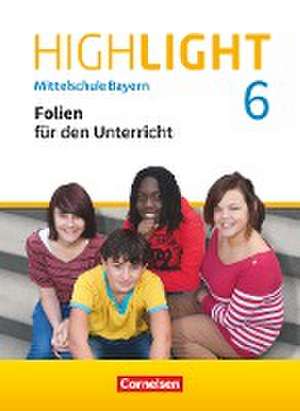 Highlight 6. Jahrgangsstufe - Mittelschule Bayern - Folienpaket de Teresa Kattus