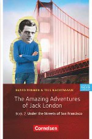 The Amazing Adventures of Jack London, Book 2: Under the Streets of San Francisco de David Fermer