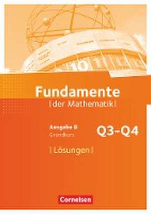 Fundamente der Mathematik 12. Schuljahr. Grundkurs - Lösungen zum Schülerbuch