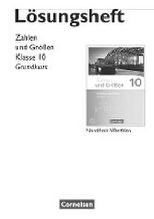 Zahlen und Größen 10. Schuljahr - Nordrhein-Westfalen Kernlehrpläne - Grundkurs - Lösungen zum Schülerbuch