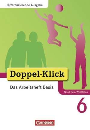 Doppel-Klick - Das Sprach- und Lesebuch - Differenzierende Ausgabe Nordrhein-Westfalen - 6. Schuljahr de Grit Adam