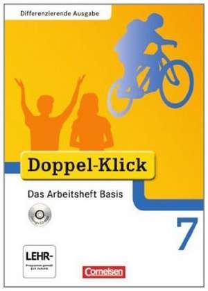 Doppel-Klick - Differenzierende Ausgabe. 7. Schuljahr. Das Arbeitsheft Basis mit CD-ROM de Grit Adam