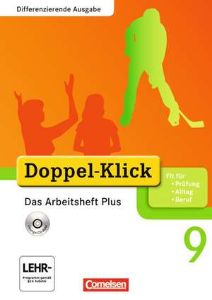 Doppel-Klick - Differenzierende Ausgabe. 9. Schuljahr. Das Arbeitsheft Plus mit CD-ROM de Grit Adam