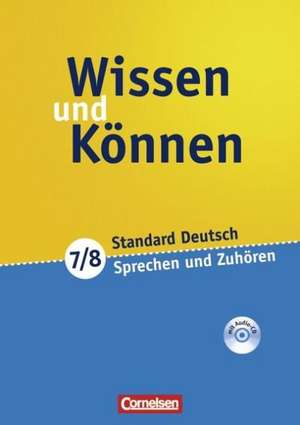 Wissen und Können 7./8. Schuljahr. Sprechen und Zuhören. Arbeitsheft de Almut Hoppe