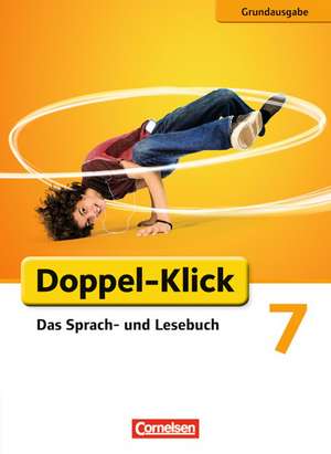 Doppel-Klick - Grundausgabe. 7. Schuljahr. Schülerbuch de Werner Bentin