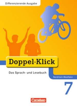 Doppel-Klick - Differenzierende Ausgabe Nordrhein-Westfalen. 7. Schuljahr. Schülerbuch de Sabrina Beikirch