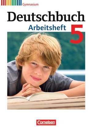 Deutschbuch 5. Schuljahr. Arbeitsheft mit Lösungen. Gymnasium Allgemeine Ausgabe de Jan Diehm