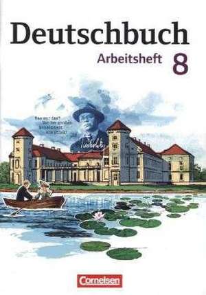 Deutschbuch 8. Schuljahr. Gymnasium - Östliche Bundesländer und Berlin. Arbeitsheft mit Lösungen de Petra Bowien