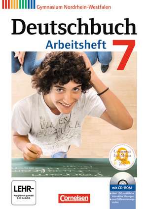 Deutschbuch 7. Schuljahr Gymnasium Nordrhein-Westfalen. Arbeitsheft mit Lösungen und Übungs-CD-ROM de Cordula Grunow