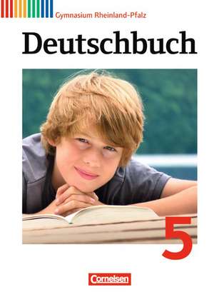 Deutschbuch 5. Schuljahr. Schülerbuch Gymnasium Rheinland-Pfalz de Alexander Joist