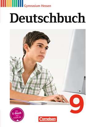 Deutschbuch 9. Schuljahr Schülerbuch. Gymnasium Hessen G8/G9 de Gerd Brenner