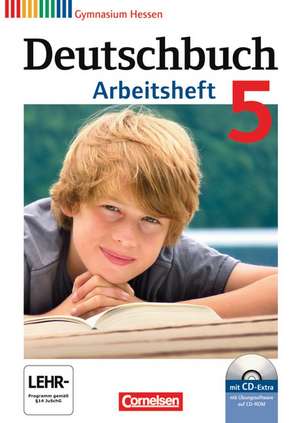 Deutschbuch 5. Schuljahr. Arbeitsheft mit Lösungen und Übungs-CD-ROM. Gymnasium Hessen de Andrea Wagener