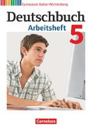 Deutschbuch Gymnasium Band 5: 9. Schuljahr - Baden-Württemberg - Arbeitsheft mit Lösungen de Armin Fingerhut