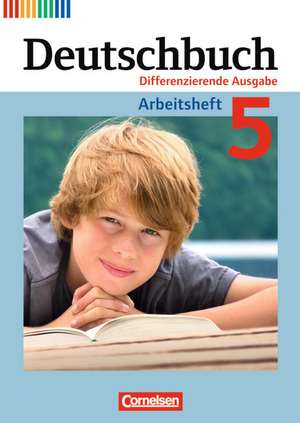 Deutschbuch 5. Schuljahr. Arbeitsheft mit Lösungen. Differenzierende Ausgabe de Friedrich Dick