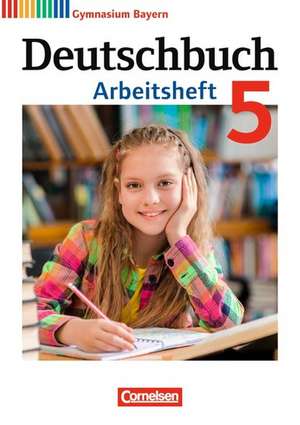 Deutschbuch Gymnasium 5. Jahrgangsstufe. Arbeitsheft mit Lösungen. Bayern de Martin Scheday