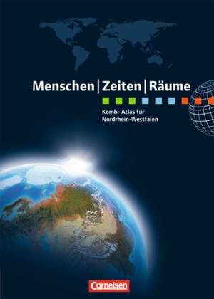 Menschen Zeiten Räume Atlas Regionalausgabe Nordrhein-Westfalen